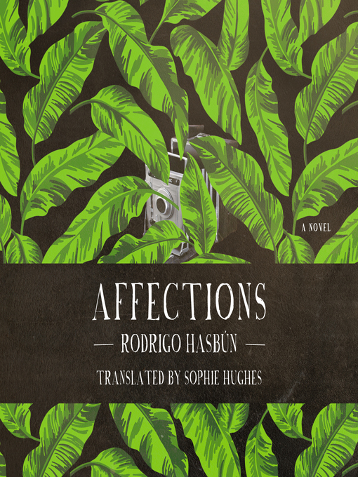Title details for Affections by Rodrigo Hasbun - Available